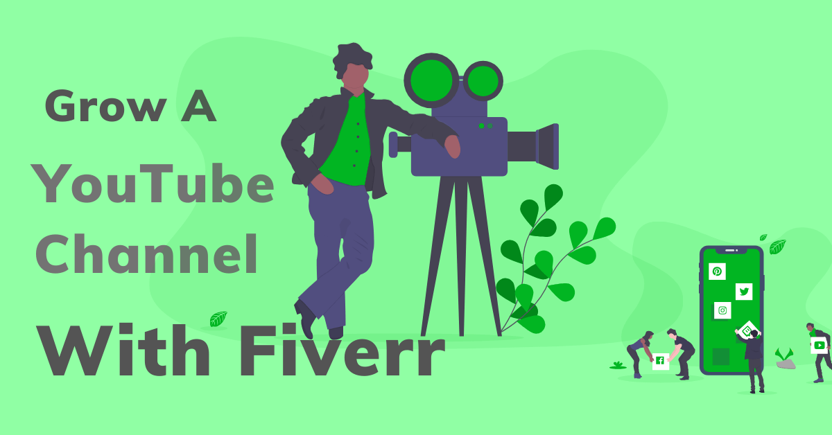 grow a YouTube channel with Fiverr