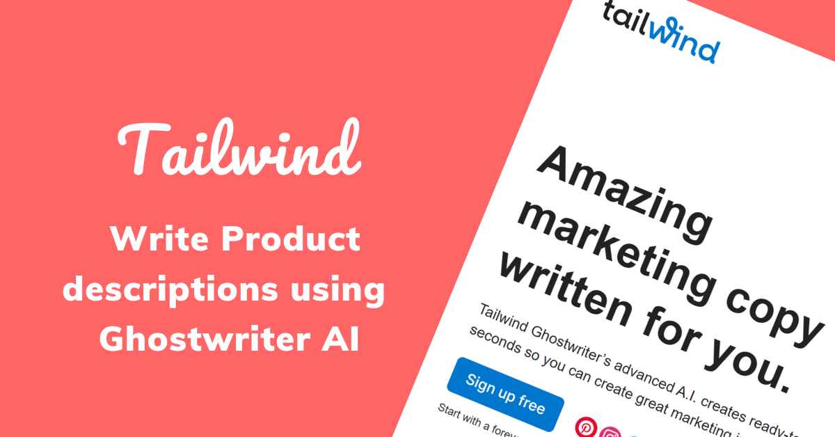 Product Descriptions using Tailwind Ghostwriter AI